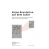 Keine Revolution auf dem Acker